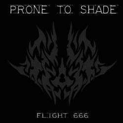 Prone To Shade : Flight 666